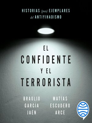 cover image of El confidente y el terrorista